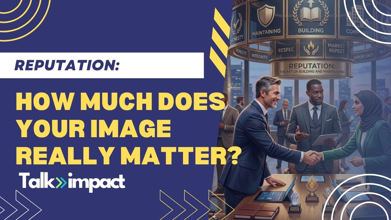 Reputation: How Much Does Your Image Really Matter?